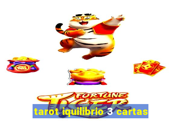 tarot iquilibrio 3 cartas